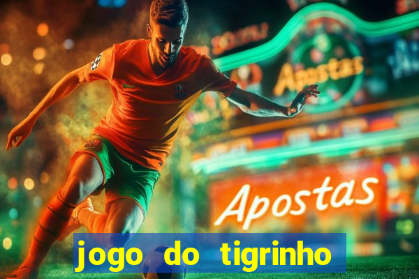 jogo do tigrinho paga de verdade